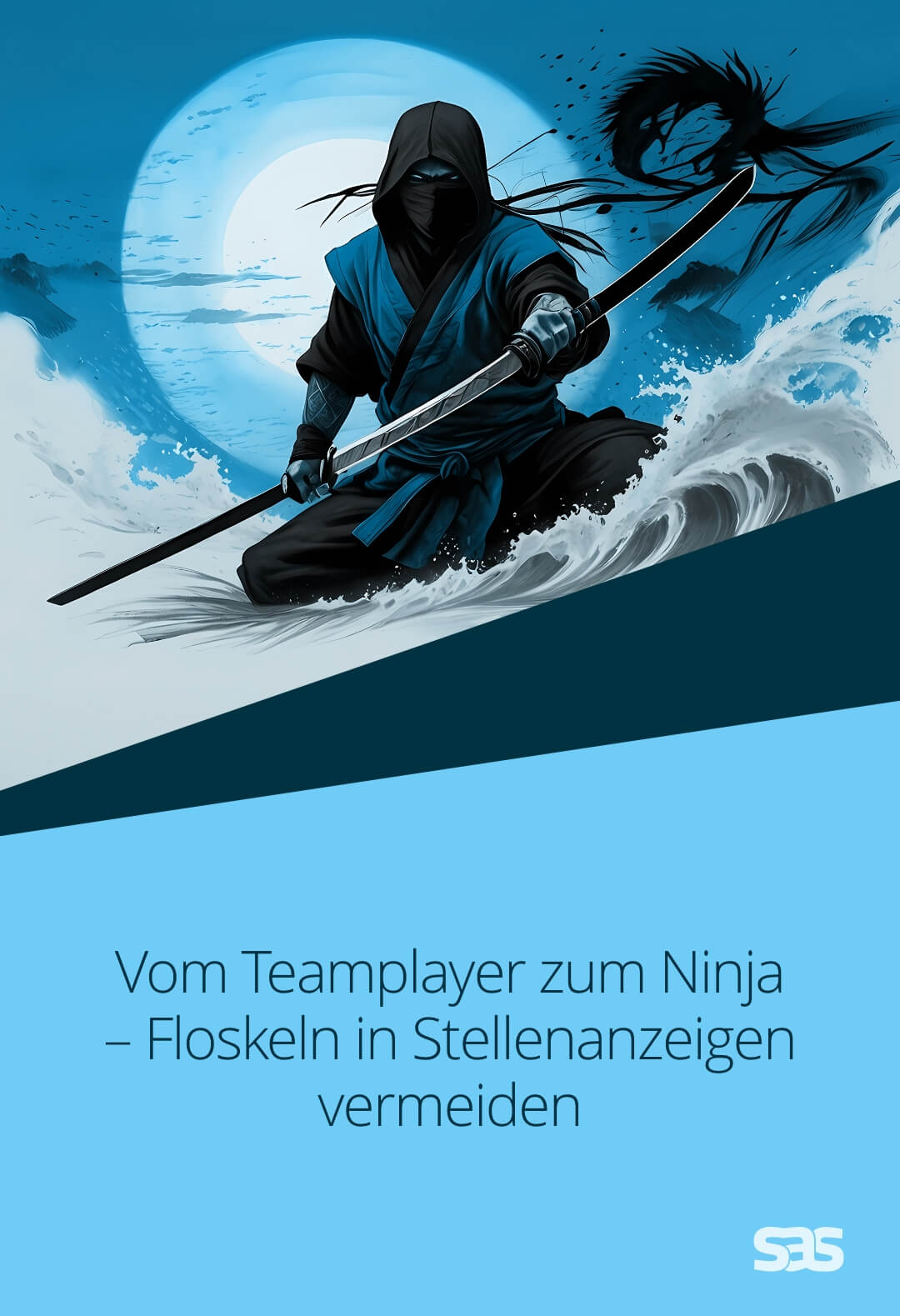 Vom Teamplayer zum Ninja – Floskeln in Stellenanzeigen vermeiden