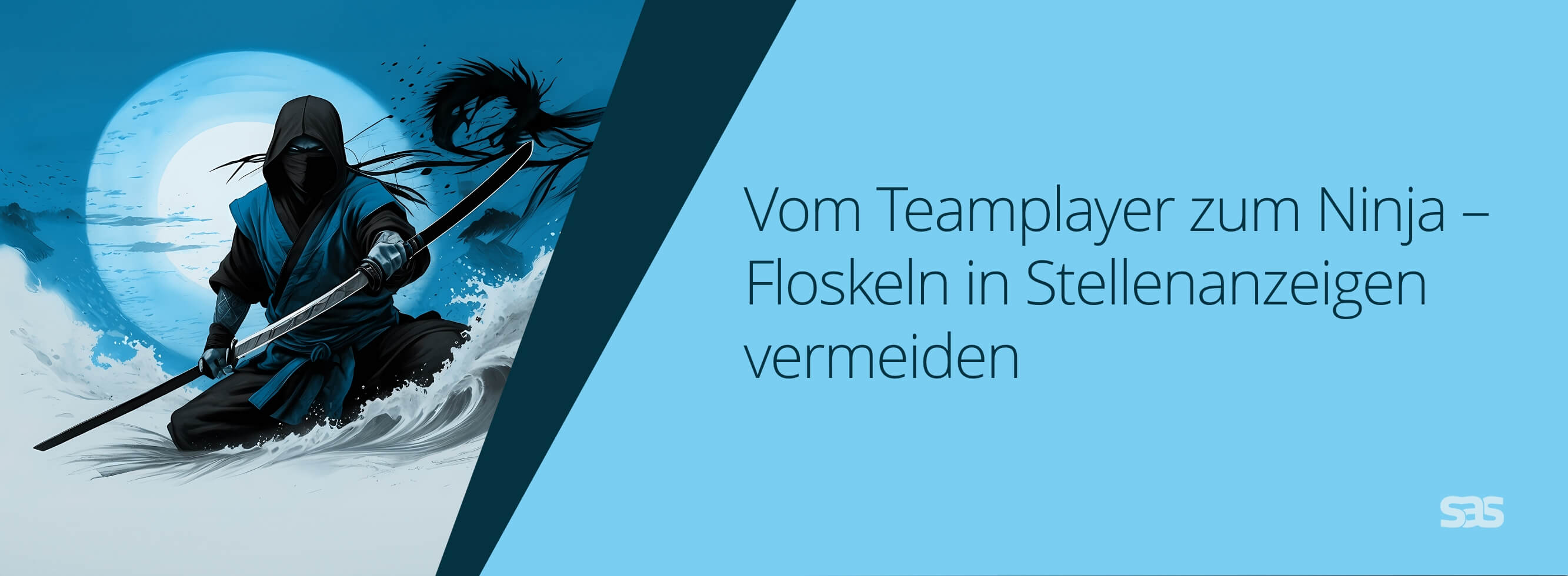 Vom Teamplayer zum Ninja – Floskeln in Stellenanzeigen vermeiden