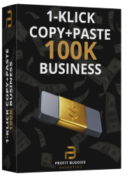 1-Klick Copy+Paste 100K Business von den ProfitBuddies: Die Affiliate Strategie 2023