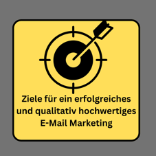 Ziele für ein erfolgreiches und qualitativ hochwertiges E-Mail Marketing