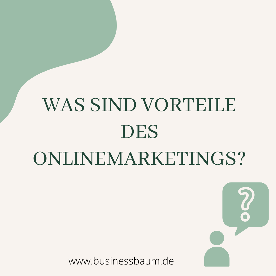 Was sind die Vorteile des Onlinemarketings?