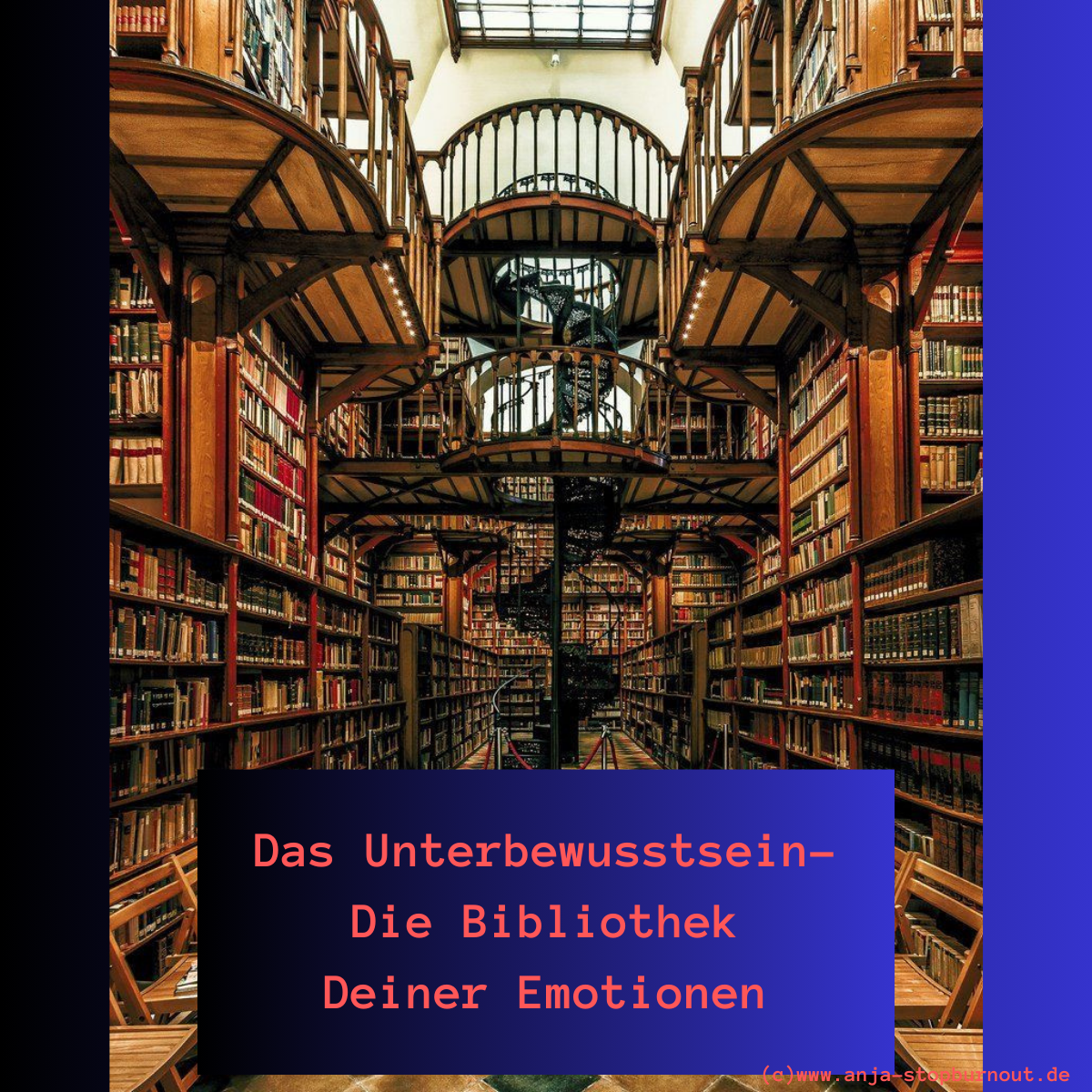 Das #Unterbewusstsein- die Bibliothek Deiner Emotionen