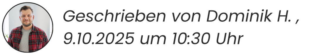 Geschrieben von Dominik H. , 9.10.2025 um 1030 Uhr.png