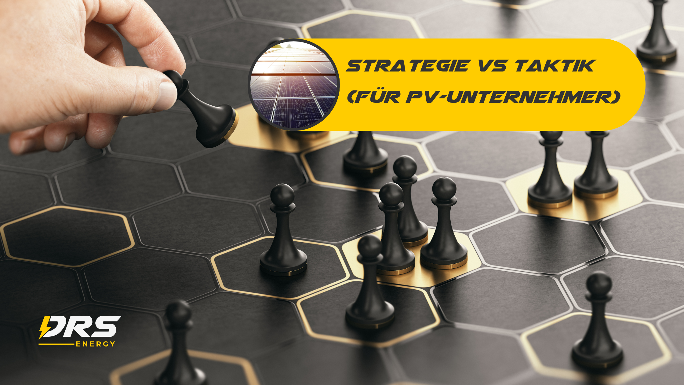 Strategie VS Taktik: Beantworte diese Fragen, um dein Photovoltaik-Geschäft zu skalieren