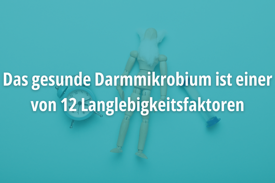 Langlebigkeitsfaktor Darmmikrobiom