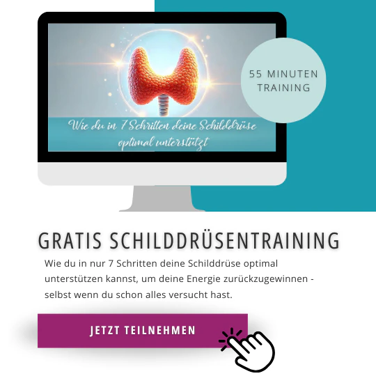 Gratis Schilddrüsentraining - Wie du in 7 Schritten deine Schilddrüse optimal unterstützt