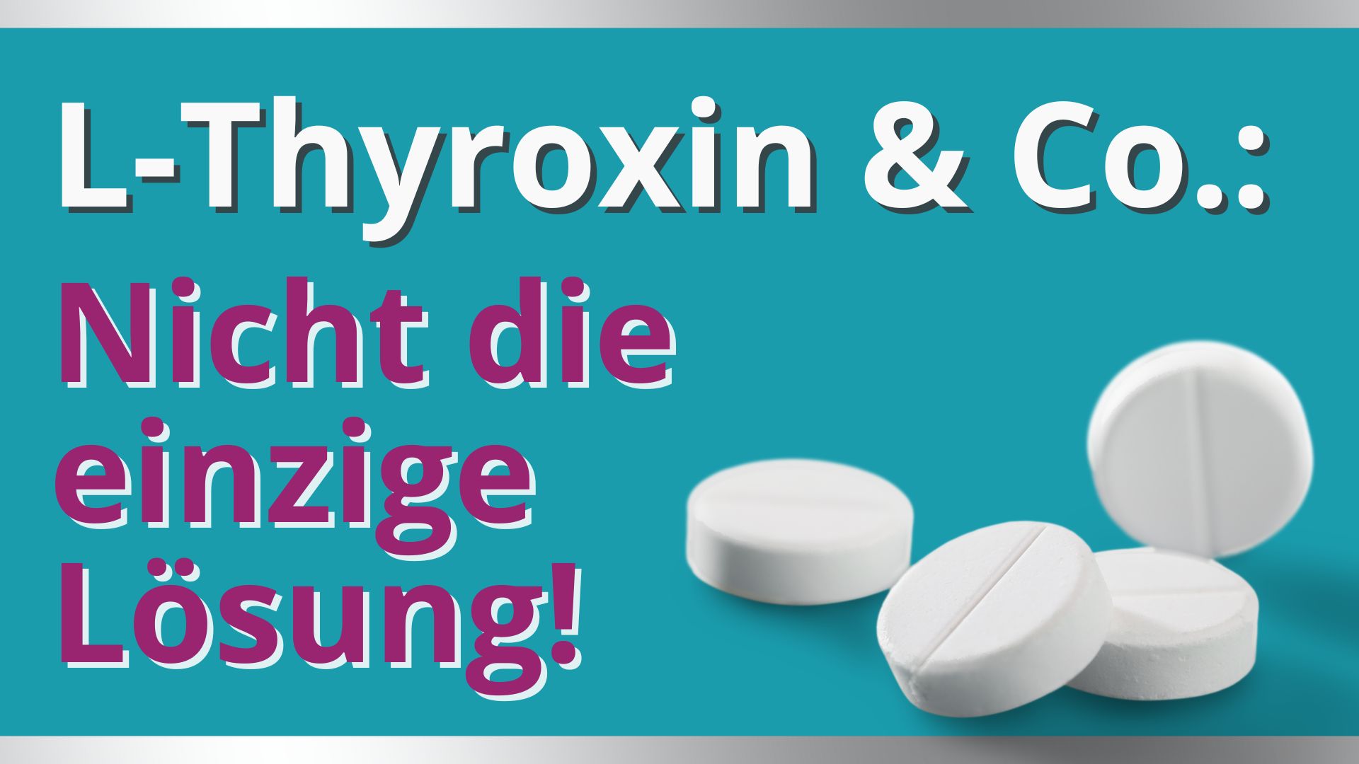 L-Thyroxin & Co.: Es gibt weitere Möglichkeiten