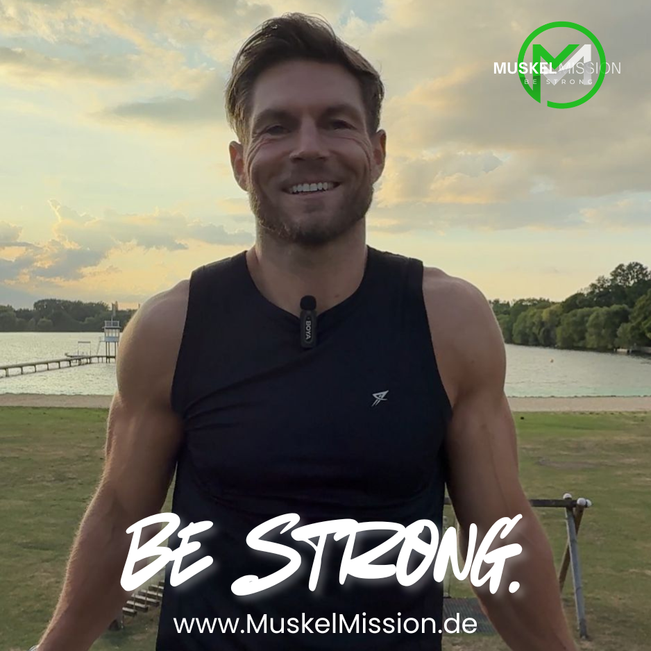 Muskelmission – Be Strong