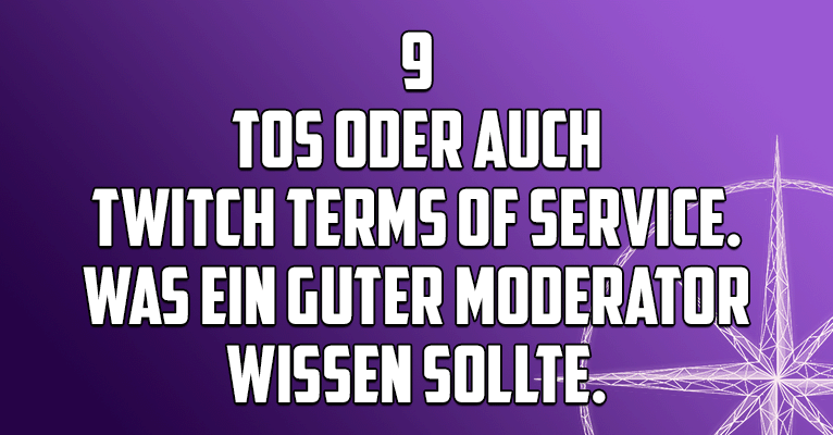 Twitch Moderator Schule -  Terms of Service