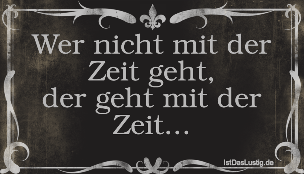 wer nicht mit der zeit geht.png