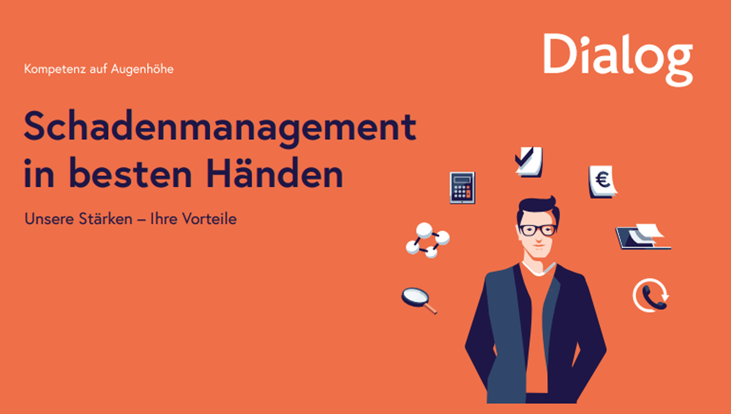 Der Dialog Schaden Check – Schadenmanagement in besten Händen