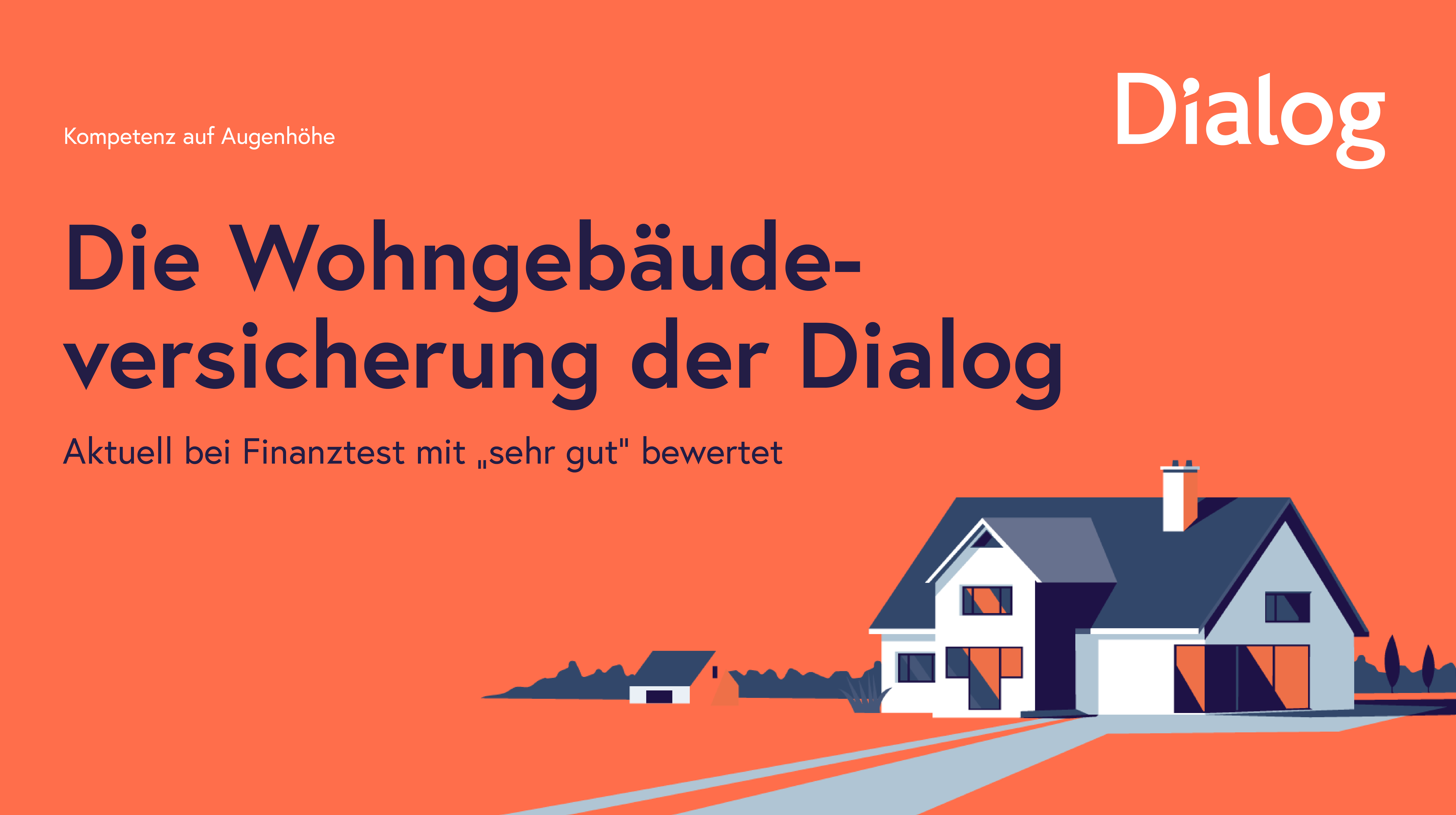 Kompetenz auf Augenhöhe - Die Wohngebäudeversicherung der Dialog