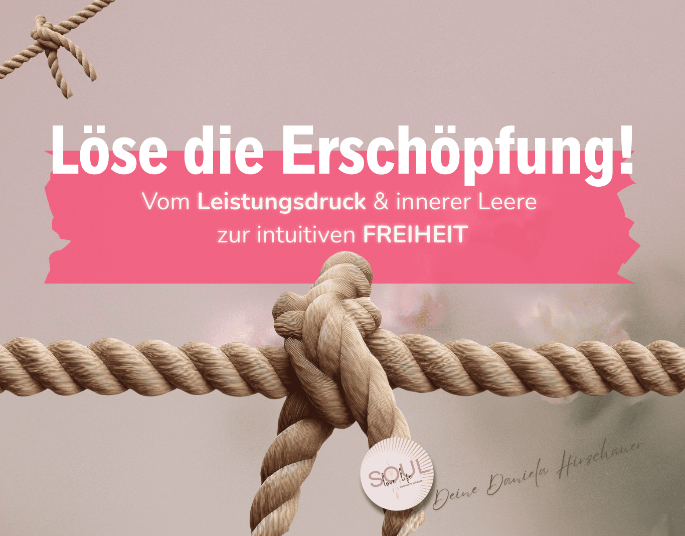 Löse die Erschöpfung-Online-Kurs-Daniela Hirschauer-Intuition-Unterbewusstsein-psychologie.png