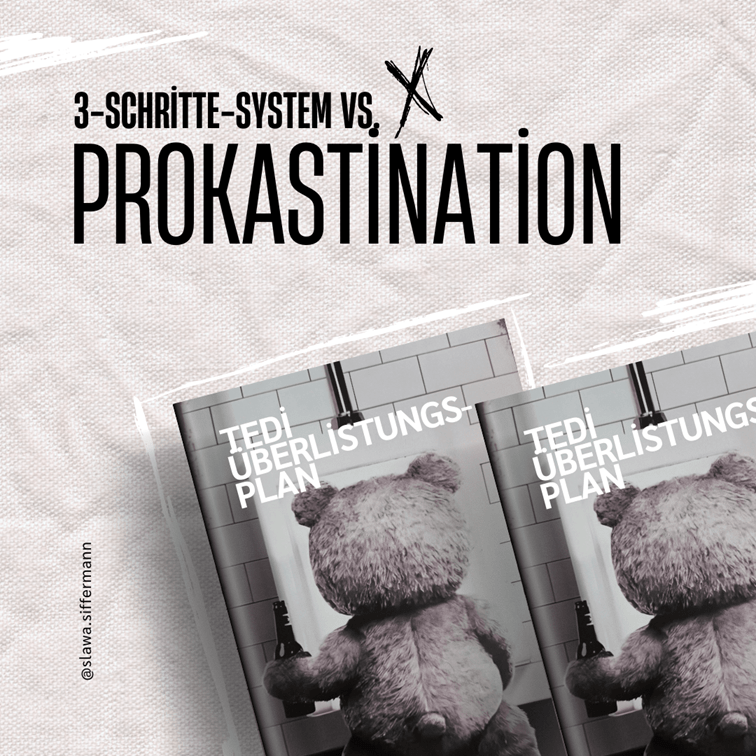 3-Schritte-System vs. Prokrastination - Tedi Überlistungs-Plan - Slawa-Siffermann - VitaFlexPlus-min-p-min