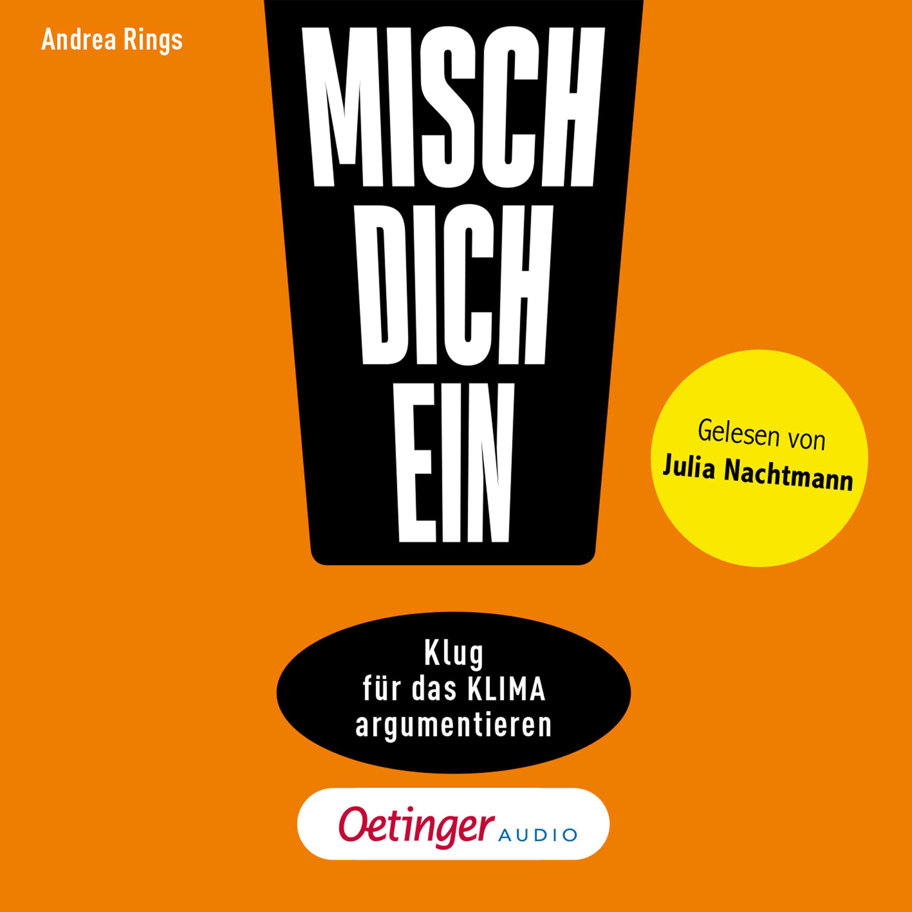 Cover des Hörbuchs "MISCH DICH EIN - Klug für das Klima argumentieren" von Andrea Rings, gelesen von Julia Nachtmann