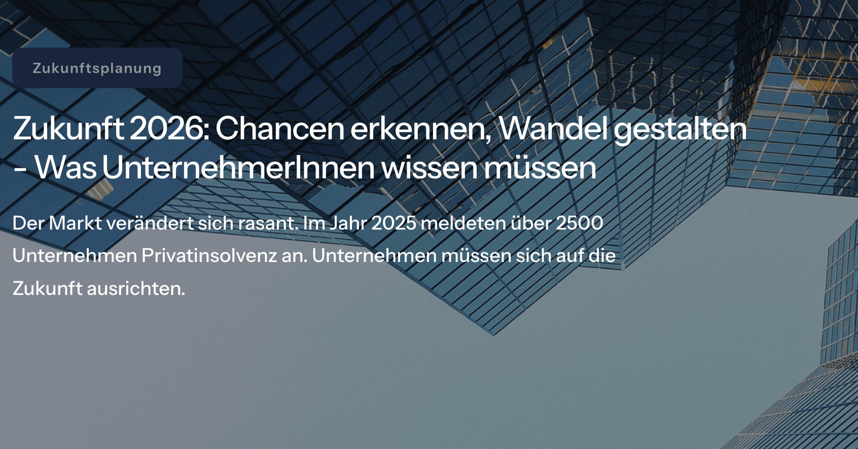 Zukunft 2026: Chancen erkennen, Wandel gestalten - Was UnternehmerInnen wissen müssen
