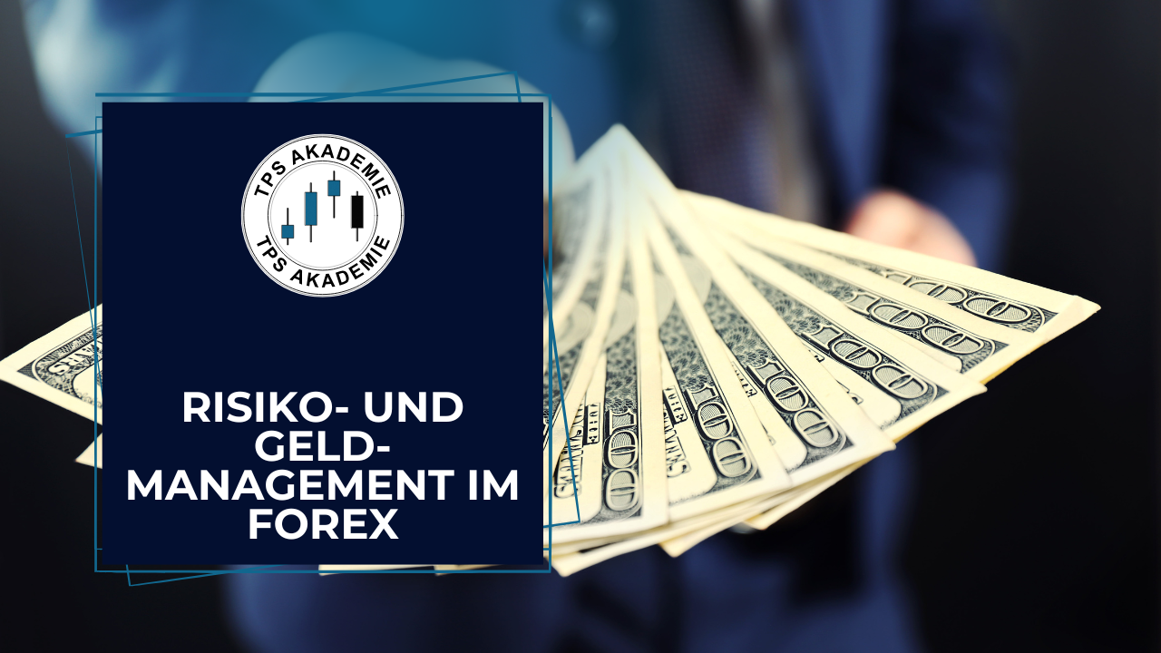 So funktioniert das Risiko- und Geldmanagement im Forex
