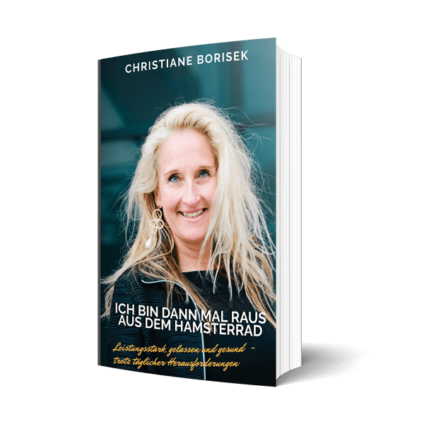 Buchcover: Ich bin dann mal raus aus dem Hamsterrad, von Christiane Borisek