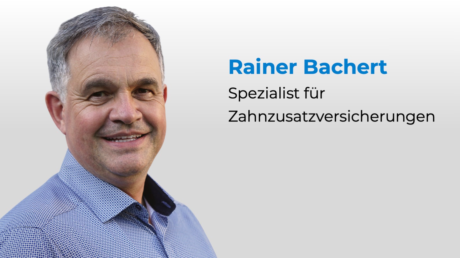 Rainer Bachert, Versicherungs-Makler und ehemaliger Zahntechnike