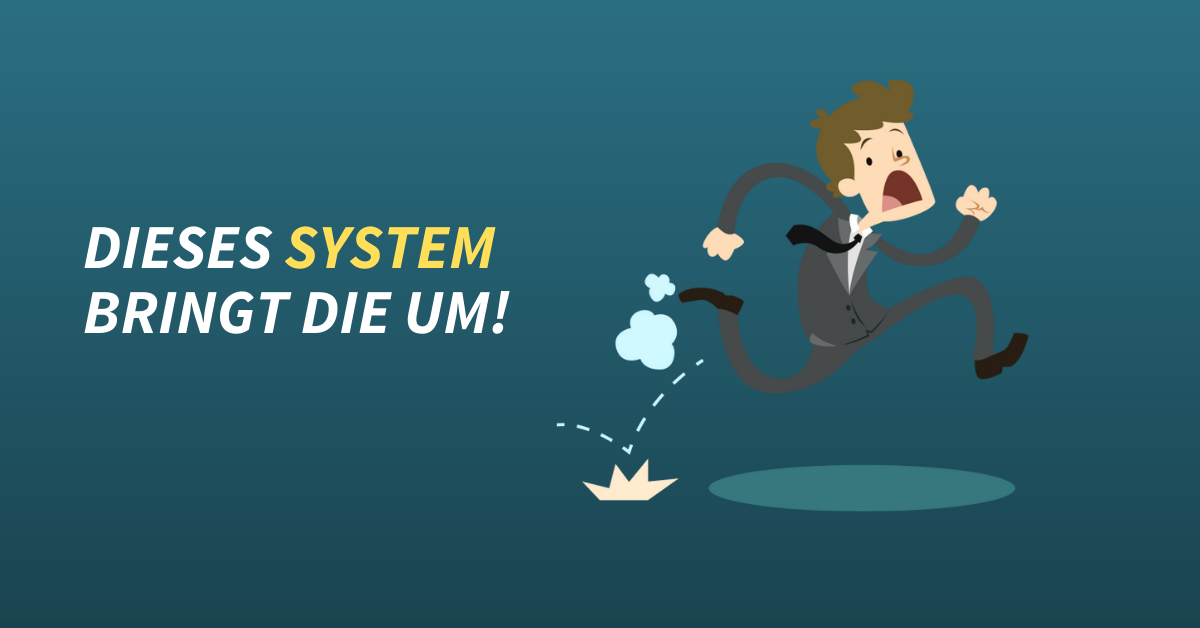 Dieses System bringt die um!