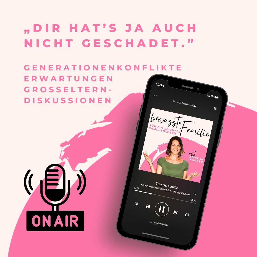 #009: „Dir hat's ja auch nicht geschadet.“ Generationenkonflikte, Erwartungen, Großelterndiskussionen