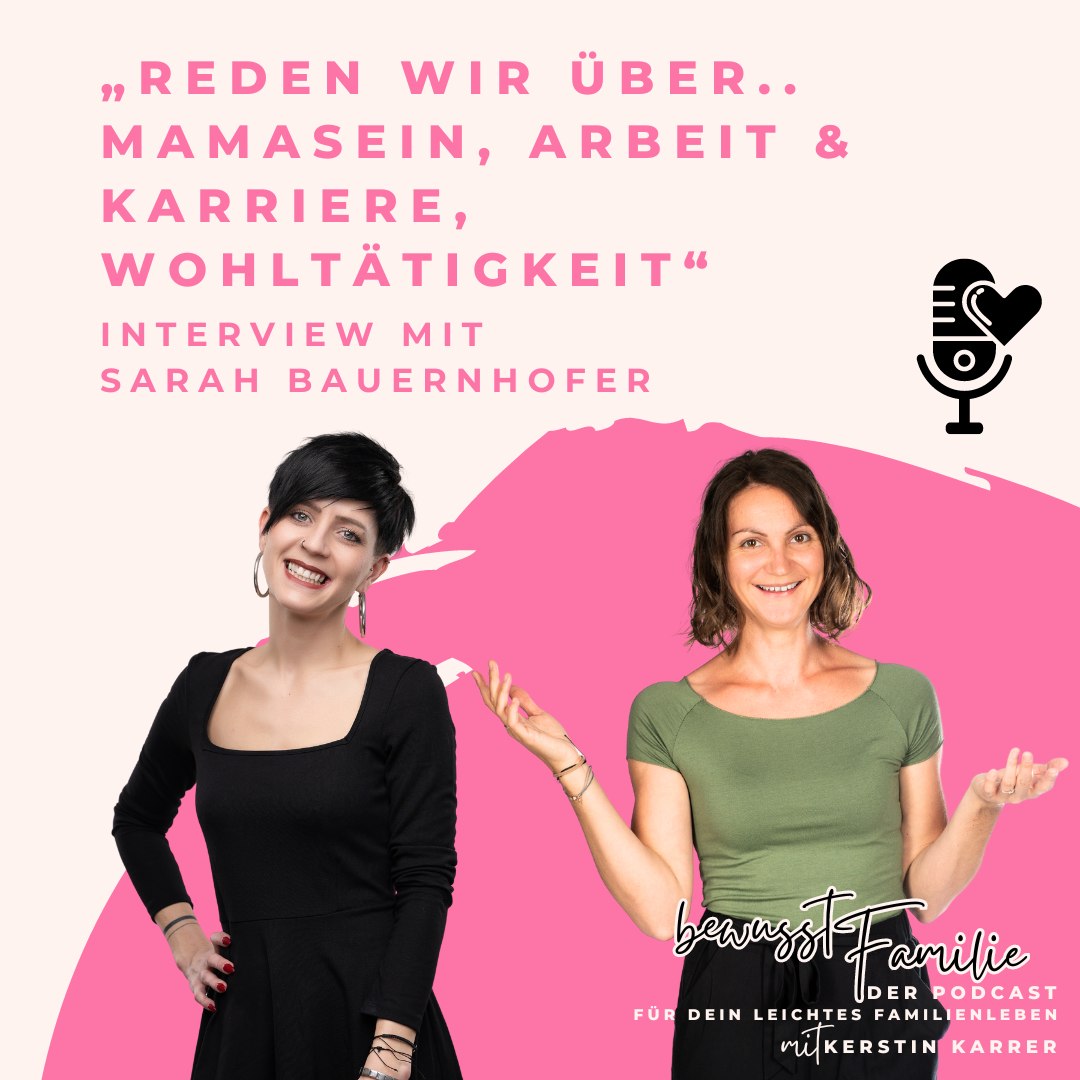 #019: „Reden wir über... Mamasein, Arbeit & Karriere, Wohltätigkeit.“ Interview mit Sarah Bauernhofer