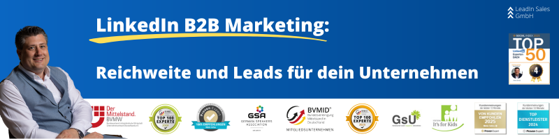 LinkedIn B2B Marketing: Reichweite und Leads für dein Unternehmen