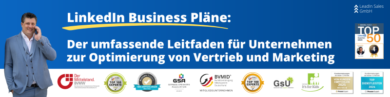 LinkedIn Business Pläne: Der umfassende Leitfaden für Unternehmen zur Optimierung von Vertrieb und Marketing