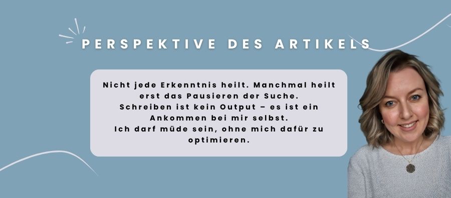 Zwischen Erkenntnissucht und Erschöpfung: Wenn der Kopf zu voll und der Körper zu leer ist