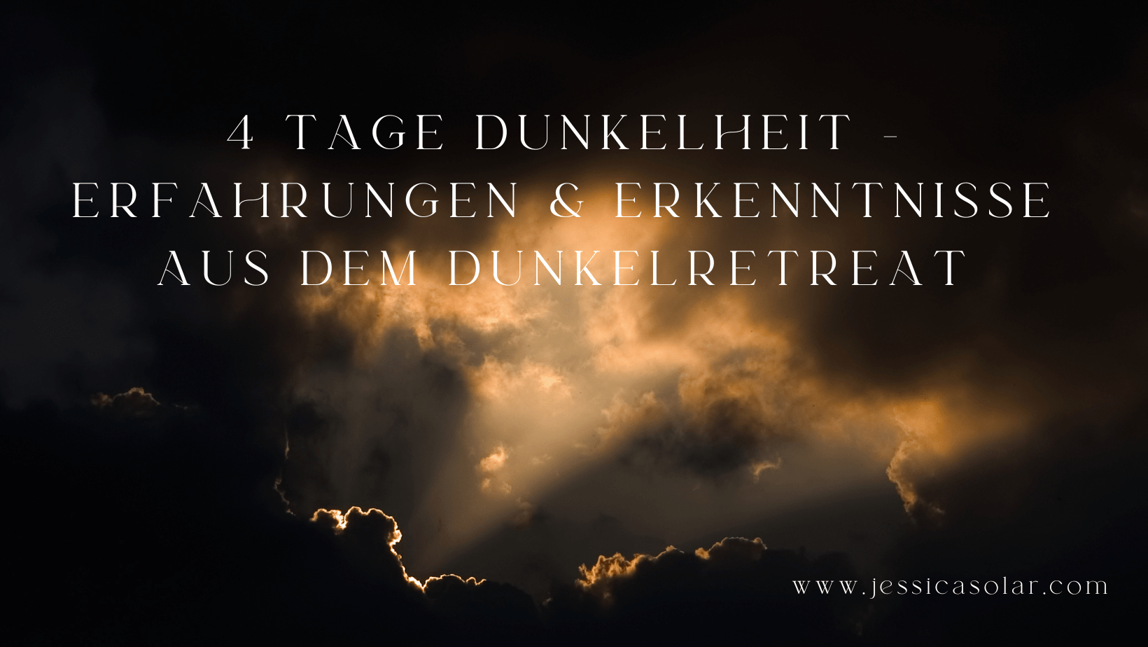 4 Tage Dunkelheit - Erfahrungen & Erkenntnisse aus dem Dunkelretreat