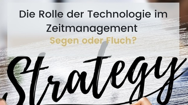 Die Rolle der Technologie im Zeitmanagement