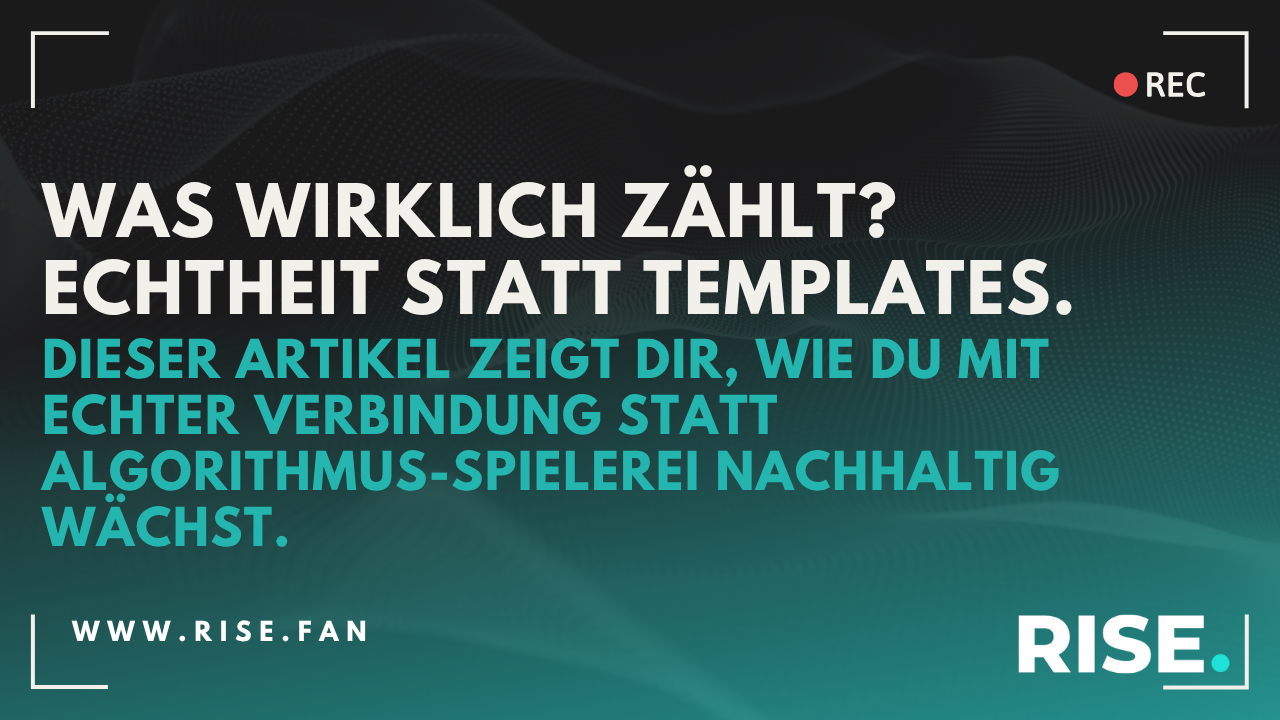 Warum authentischer Content besser funktioniert als Algorithmus-Hacking