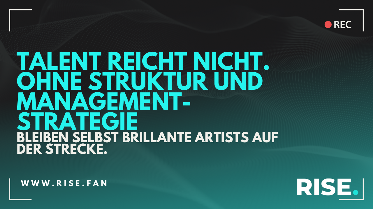 Talent allein zerstört Karrieren – warum Artists Struktur brauchen