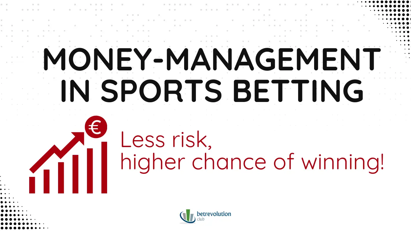 Money management in sports betting - the key to long term profits