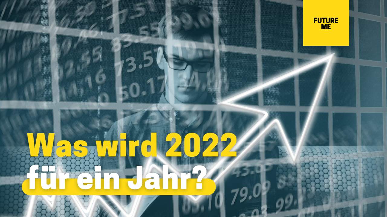 Was wird 2022 für ein Jahr?