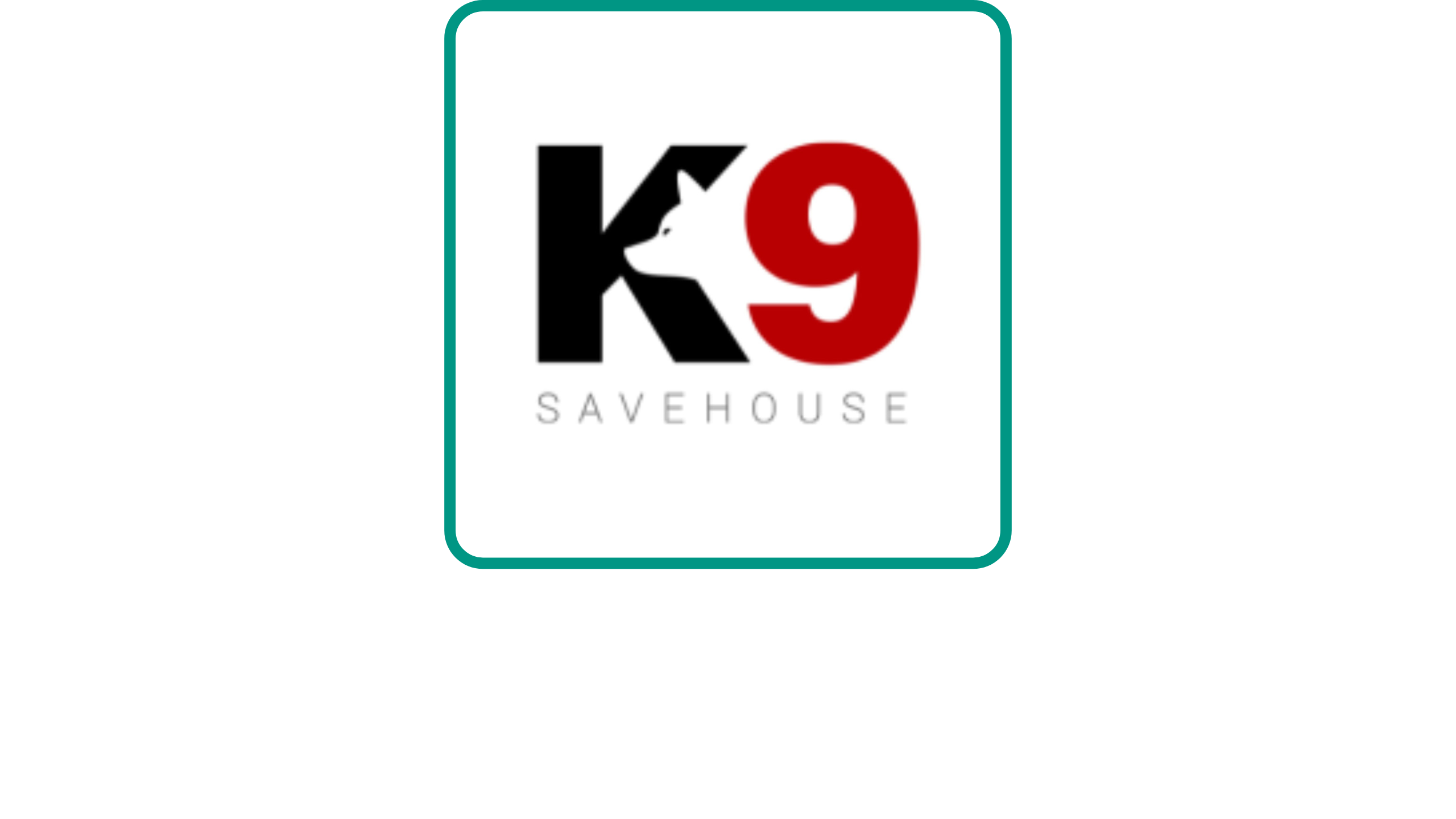 K9 Save House