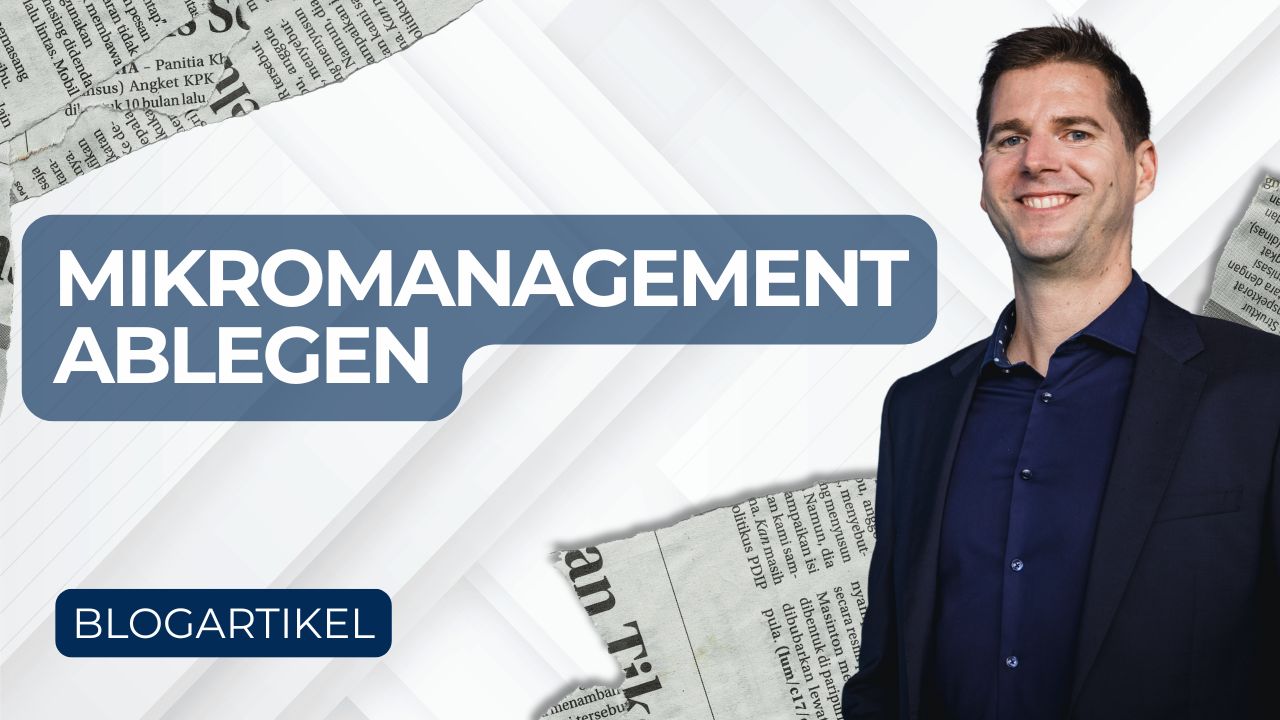 Wie Führungskräfte den Zwang zum Mikromanagement ablegen können