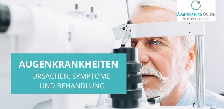 Häufige Augenkrankheiten - Ursachen, Symptome & Behandlung