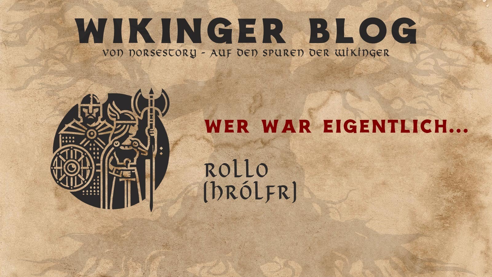 Berühmte Wikinger: Wer war Rollo?