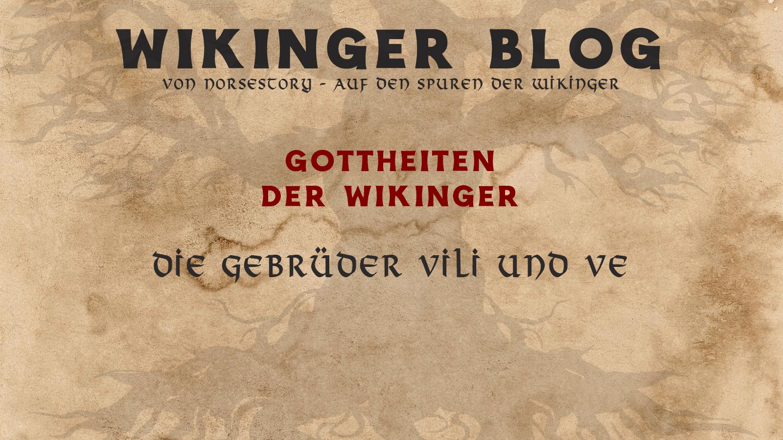 Götter der Wikinger: Vili und Vé