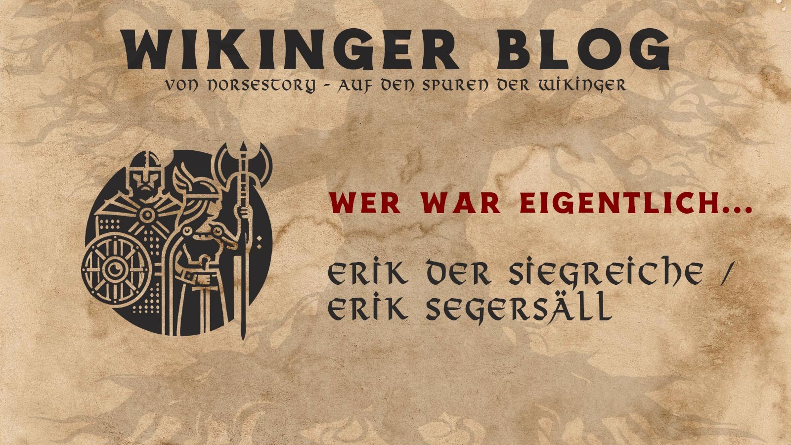 Wer war Erik der Siegreiche?