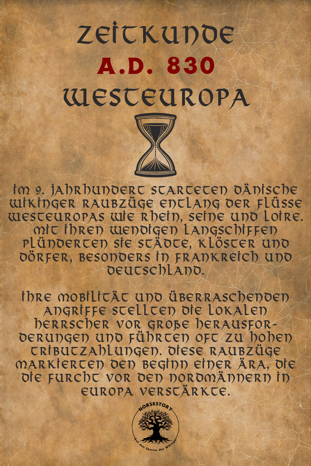 Zeitkunde - historische Daten der Wikinger und geschichtliche Ereignisse - 830 Westeuropa