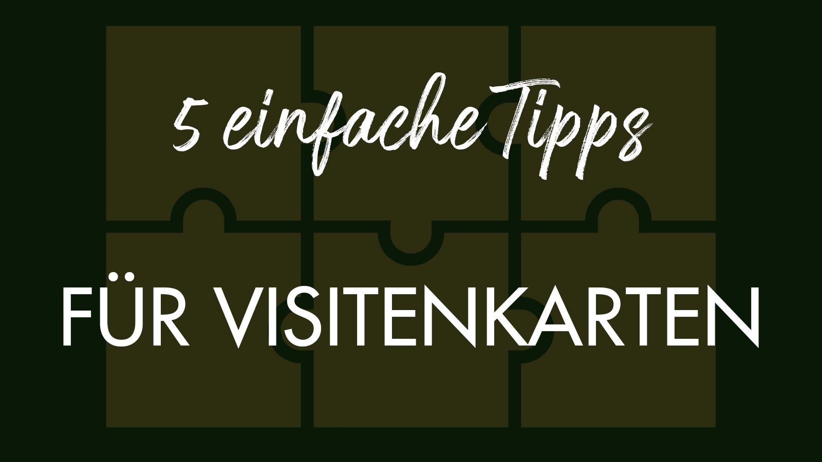 5 Tipps für eindrucksvolle Visitenkarten