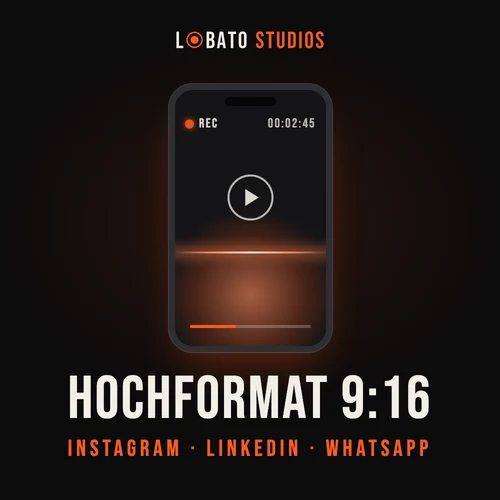 Hochformat 9:16 – Lobato Studios