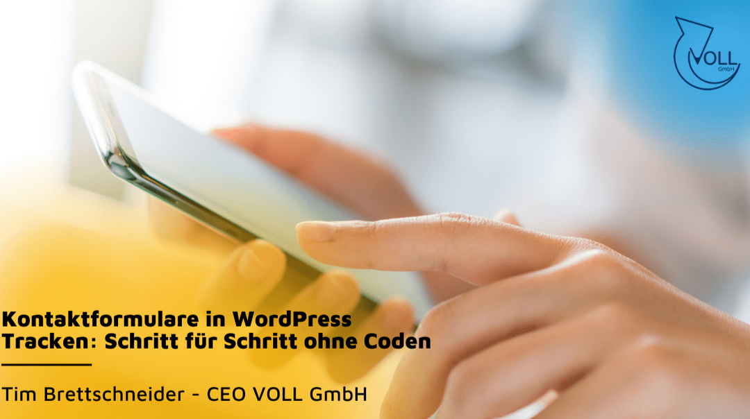Kontaktformulare in WordPress tracken: Schritt für Schritt ohne Coden