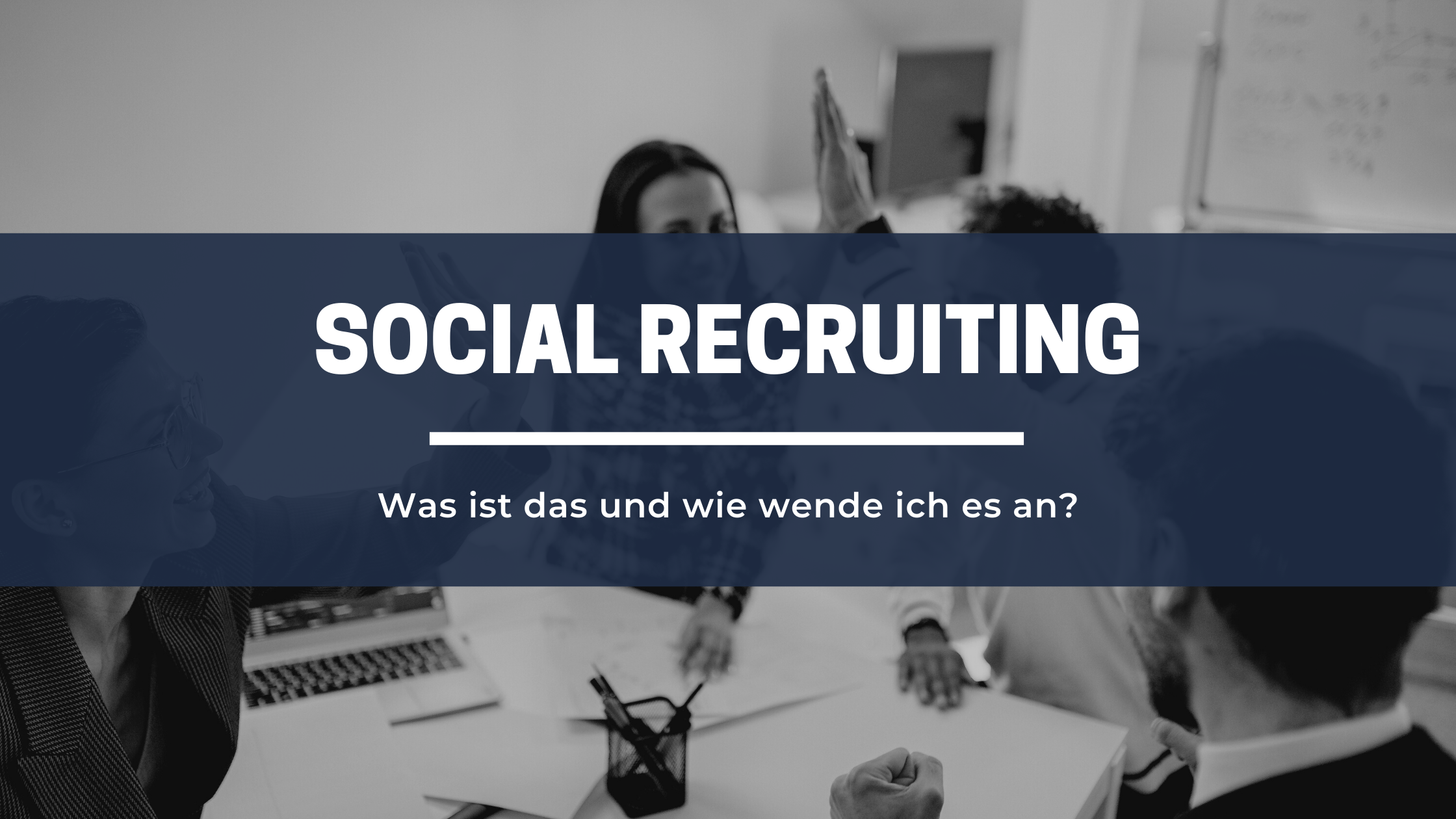 Was ist Social Recruiting
