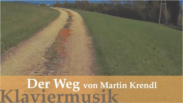 Der Weg - Klaviermusik von Martin Krendl