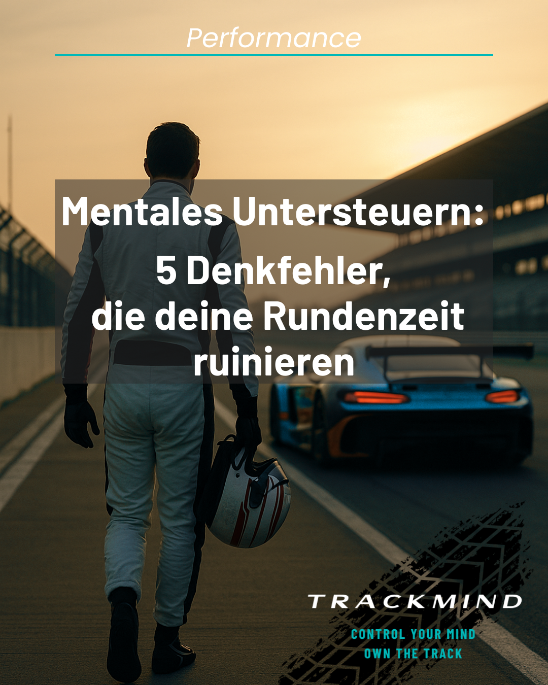 Mentales Untersteuern: 5 Denkfehler, die dich pro Runde Sekunden kosten