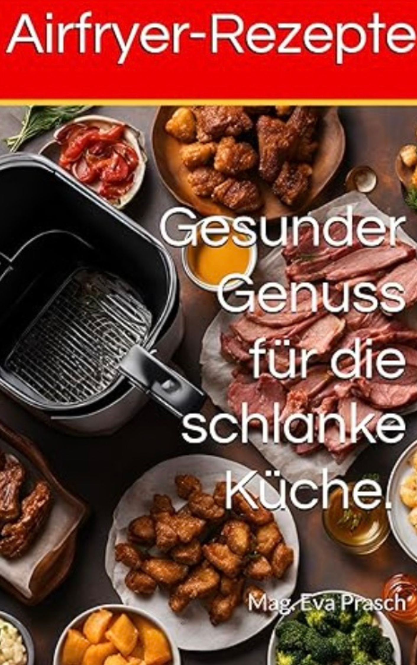 Cover-Airfryer-Rezepte-schlanke Küche.png