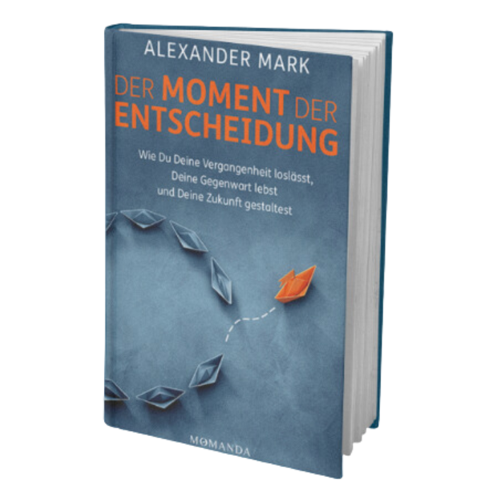 Alexander Mark - Der Moment der Entscheidung